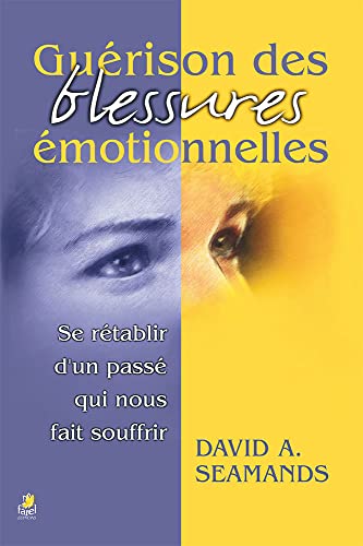 Guérison des Blessures Emotionnelles von Farel