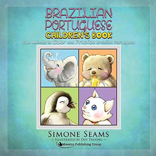 Brazilian Portuguese Children's Book: Cute Animals to Color and Practice Brazilian Portuguese von Maestro Publishing Group