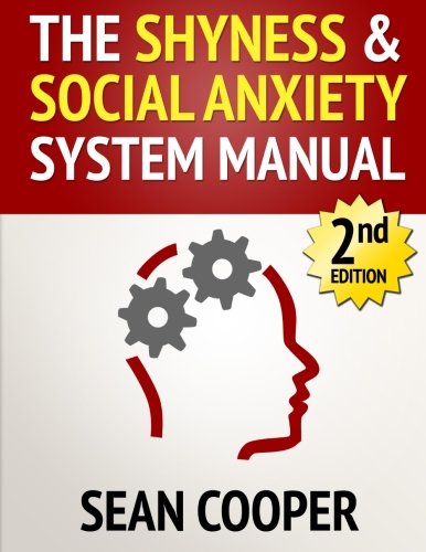 The Shyness and Social Anxiety System: Scientific Techniques To Eliminate Shyness or Social Anxiety, Build Conversation Skills and Make New Friends... von CreateSpace Independent Publishing Platform