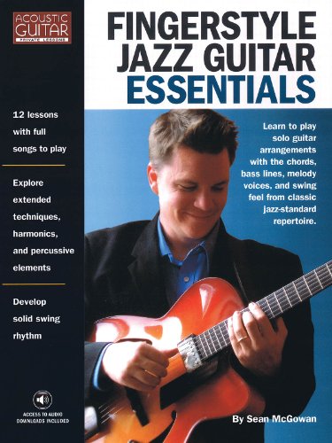 Fingerstyle Jazz Guitar Essentials (Acoustic Guitar Private Lessons)