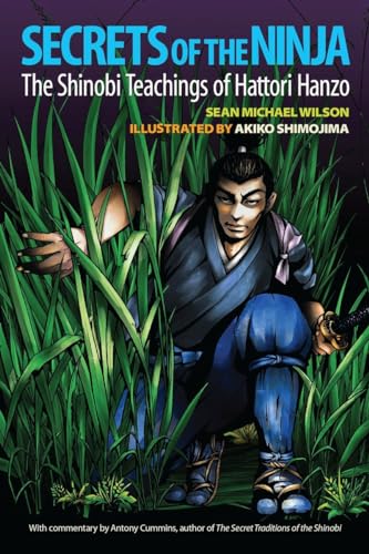 Secrets of the Ninja: The Shinobi Teachings of Hattori Hanzo von Blue Snake Books