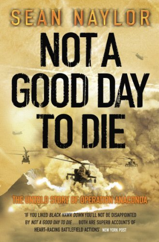 Not a Good Day to Die: The Untold Story of Operation Anaconda von Penguin