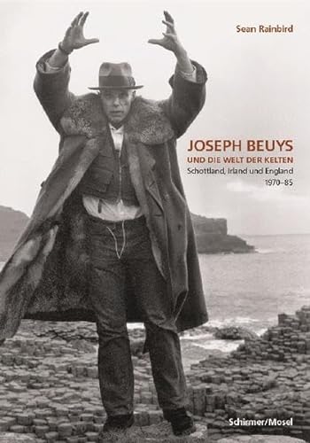 Joseph Beuys und die keltische Welt: Ein Essay von Schirmer/Mosel