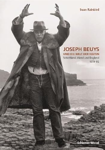 Joseph Beuys und die keltische Welt: Ein Essay von Schirmer/Mosel