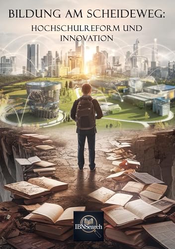 Bildung am Scheideweg: Hochschulreform und Innovation von GRIN Verlag
