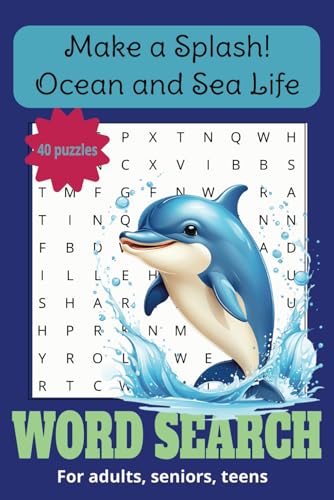 Ocean and Sea Life Word Search Book: Puzzle book with easy to read print with underwater theme! 6x9 book, 40 puzzles with solutions, 80 pages... ... holidays, summer, birthdays, parties.