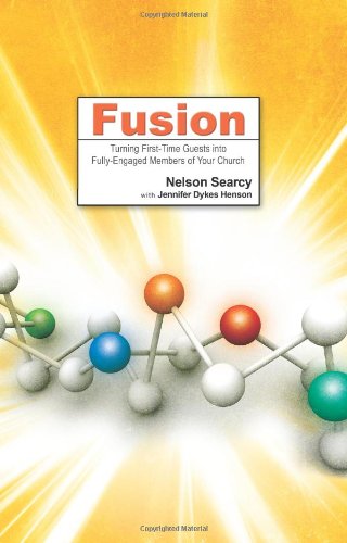 Fusion: Turning First-time Guests into Fully-engaged Members of Your Church