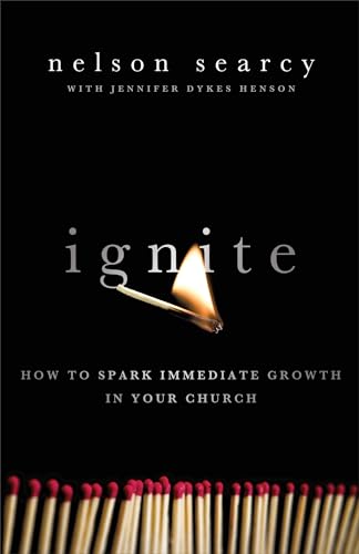 Ignite: How To Spark Immediate Growth In Your Church von Baker Books