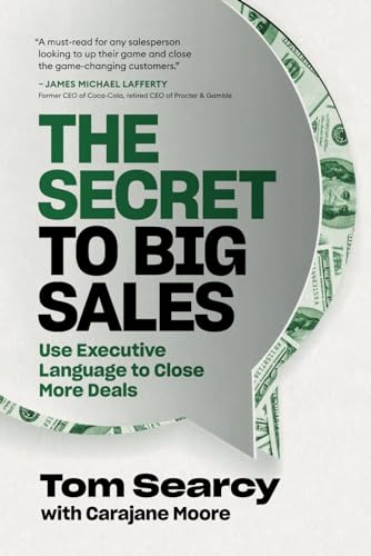 The Secret to Big Sales: Use Executive Language to Close More Deals von Independently published