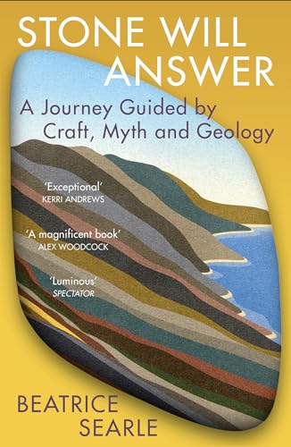 Stone Will Answer: A Journey Guided by Craft, Myth and Geology von Vintage