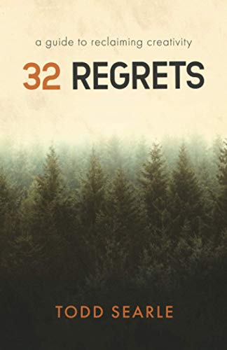 32 Regrets: A Guide to Reclaiming Creativity von New Degree Press