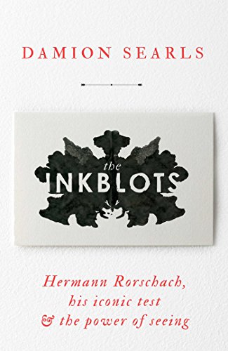 The Inkblots: Hermann Rorschach, his iconic test & the power of seeing