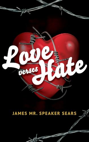 Love verses Hate von Prominent Books Edge LLC