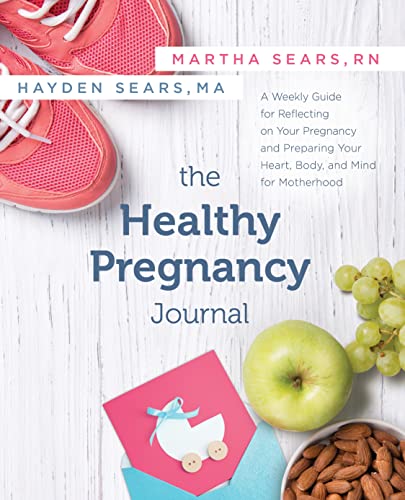 The Healthy Pregnancy Journal: A Weekly Guide for Reflecting on Your Pregnancy and Preparing Your Heart, Body, and Mind for Motherhood von Sounds True