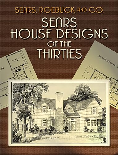 Sears House Designs of the Thirties (Dover Books on Architecture) von Dover Publications