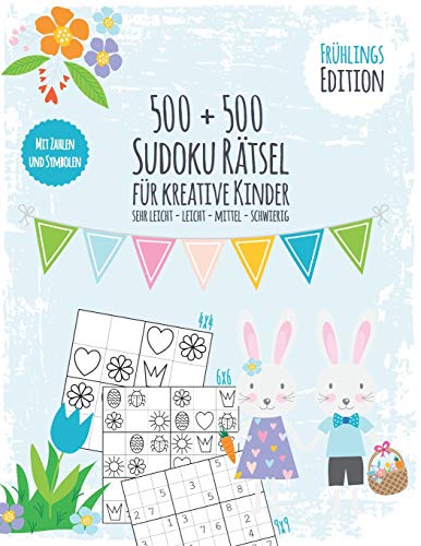 Jahreszeiten Sudoku Buch für kreative Kinder: Sudokubuch mit 500 Zahlen und Symbol Sudokus - Schwierigkeit sehr leicht bis schwer - + 500 Bonus ... Logikrätsel Geschenkbuch - Frühlings Edition