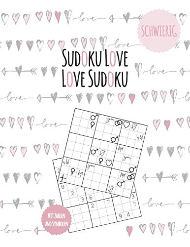 Sudoku Buch für verliebte Erwachsene - 500 Zahlenrätsel schwer: Sudoku Love- Valentinstag Geschenk für sie und ihn - Geschenkbuch Hochzeit - + 500 ... als PDF - inklusive Lösungen und PDF Vorlagen