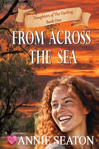 FROM ACROSS THE SEA (Daughters of the Darling, Band 1) von ASA