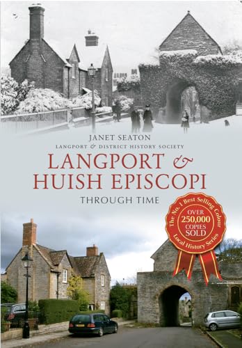 Langport & Huish Episcopi Through Time von Amberley Publishing
