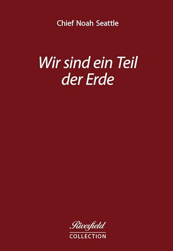 Wir sind ein Teil der Erde (Riverfield COLLECTION)