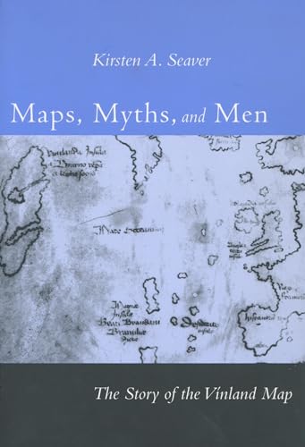 Maps, Myths, and Men: The Story of the Vinland Map