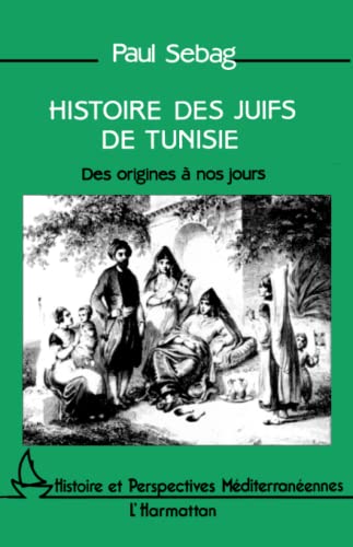 Histoire des Juifs de Tunisie: Des origines à nos jours