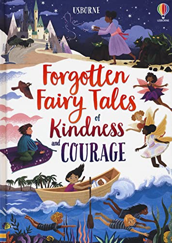 Forgotten Fairytales of Kindness and Courage: 1 (Illustrated Story Collections) von Usborne Publishing