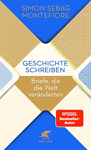 Geschichte schreiben: Briefe, die die Welt veränderten