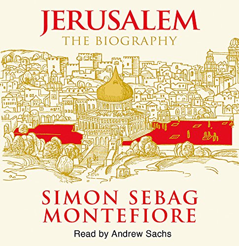 Jerusalem: The Biography