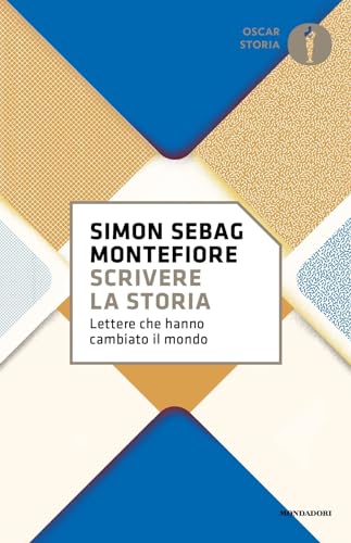 Scrivere la storia. Lettere che hanno cambiato il mondo (Oscar storia) von Mondadori