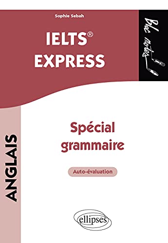 Anglais. IELTS Express. Spécial grammaire: Spécial grammaire, auto-évaluation (Bloc-notes)