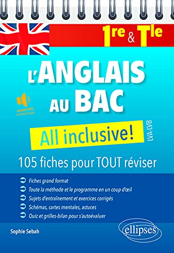 L'anglais au BAC : All inclusive!: 105 fiches pour TOUT réviser 1re et Tle - LVA-LVB
