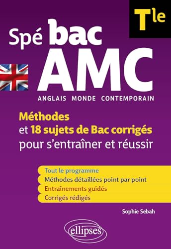 Spé BAC AMC - Tle (Terminale) - Anglais monde contemporain (spécialité): Méthodes et 18 sujets de Bac corrigés pour s'entraîner et réussir (B2-C1) von ELLIPSES