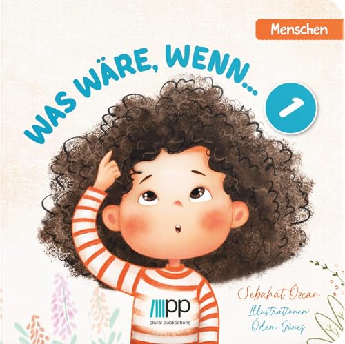 Was wäre wenn... - 1 - Menschen Was wäre wenn... - 1 - Menschen von Plural Publications GmbH