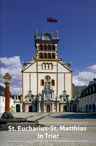 Basilika St. Eucharius-St. Matthias in Trier: Abtei- und Pfarrkirche (DKV-Kunstführer, 591) von Deutscher Kunstverlag (DKV)