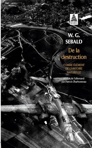 De la destruction comme element de l'histoire naturelle: comme élément de l'histoire naturelle von Actes Sud