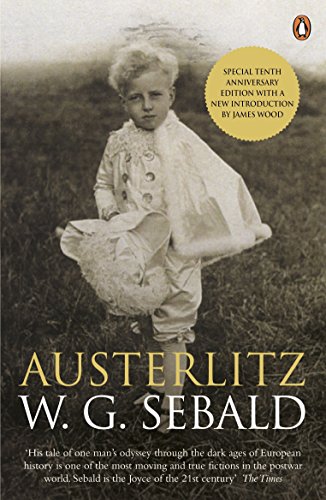 Austerlitz: Ausgezeichnet mit dem Bremer Literaturpreis 2002 und dem National Book Critics Circle Award; Fiction 2001 von Penguin Books Ltd (UK)