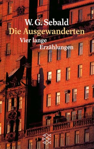 Die Ausgewanderten: Vier lange Erzählungen von FISCHERVERLAGE