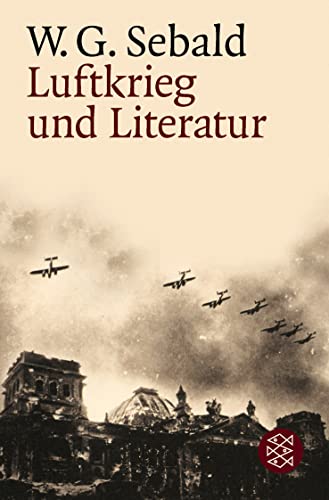 Luftkrieg und Literatur: Mit einem Essay zu Alfred Andersch von FISCHERVERLAGE