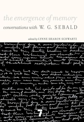 The Emergence of Memory: Conversations with W. G. Sebald von Seven Stories Press