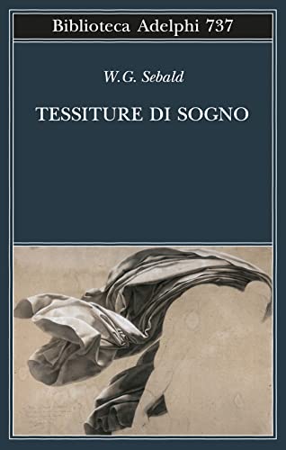 Tessiture di sogno (Biblioteca Adelphi)