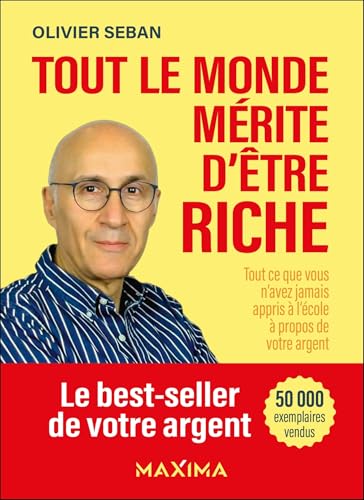 Tout le monde mérite d'être riche - 3e éd.: Tout ce que vous n'avez jamais appris à l'école à propos de votre argent von MAXIMA L MESNIL