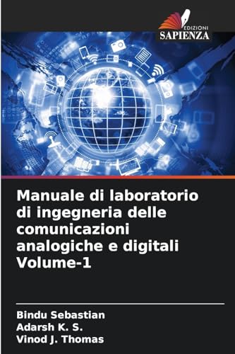 Manuale di laboratorio di ingegneria delle comunicazioni analogiche e digitali Volume-1 von Edizioni Sapienza
