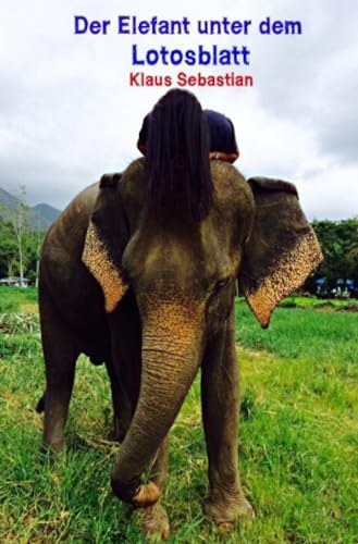 Der Elefant unter dem Lotosblatt: Ein Koh-Chang-Krimi