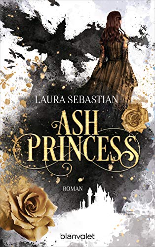 ASH PRINCESS (Die ASH PRINCESS-Reihe, Band 1) von Blanvalet