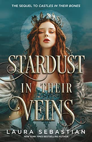 Stardust in their Veins: Following the dramatic and deadly events of Castles in Their Bones von Hodderscape