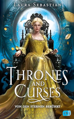 Thrones and Curses – Von den Sternen berührt: Der Auftakt zur neuen großen Fantasy-Trilogie der New-York-Times-Bestsellerautorin! (Die Thrones-and-Curses-Reihe, Band 1) von cbj