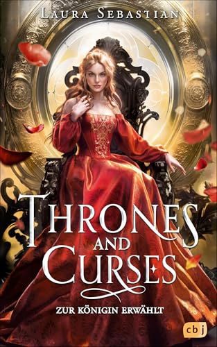 Thrones and Curses - Zur Königin erwählt: Das Finale der grandiosen Fantasy-Trilogie der New-York-Times-Bestsellerautorin (Die Thrones-and-Curses-Reihe, Band 3) von cbj