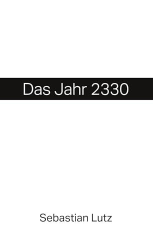 Das Jahr 2330 von BoD – Books on Demand