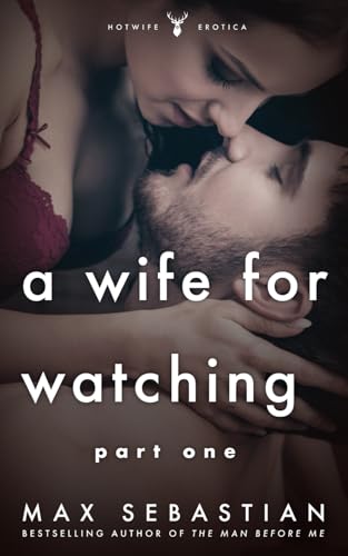 A Wife For Watching: Part One von Independently published